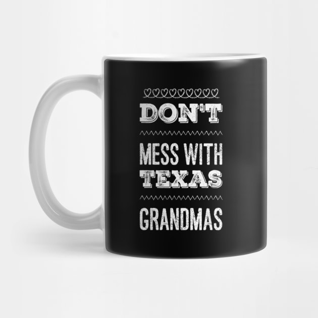 Don't mess with Texas Grandmas Best grandma ever Funny grandmas Grandmother Simply The Best Granny In The World. best granny, by BoogieCreates